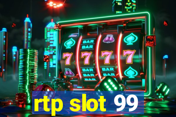 rtp slot 99