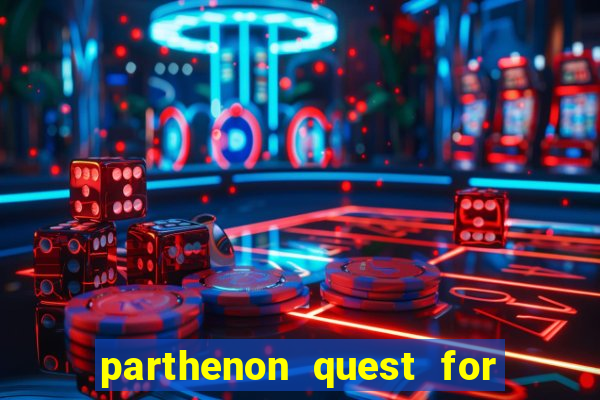 parthenon quest for immortality slot