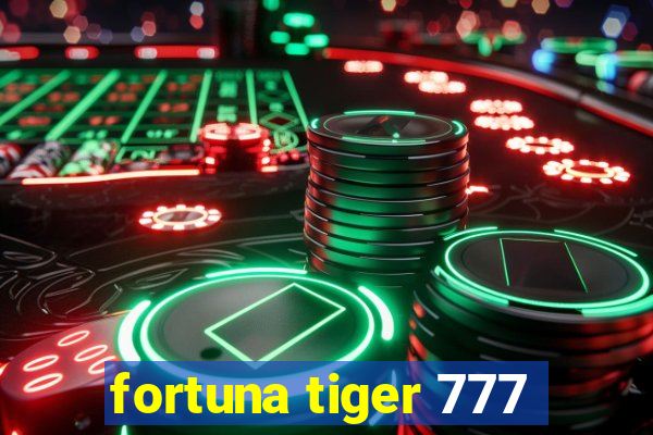 fortuna tiger 777