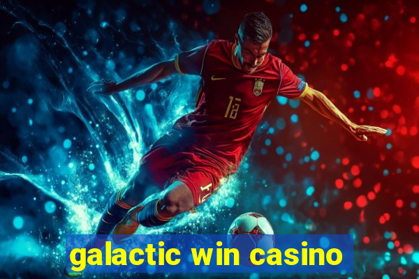 galactic win casino