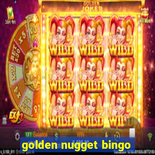 golden nugget bingo