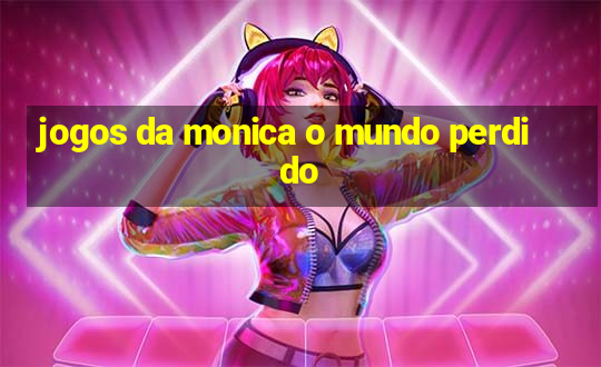 jogos da monica o mundo perdido