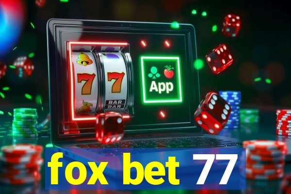 fox bet 77