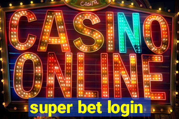 super bet login