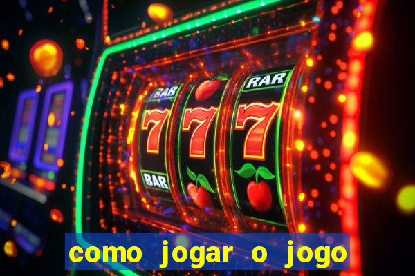 como jogar o jogo do tigrinho para ganhar dinheiro