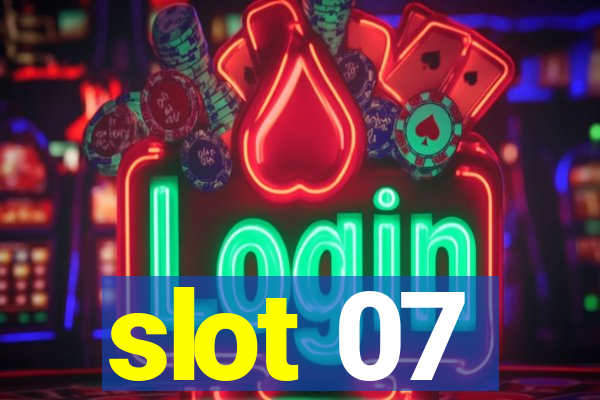 slot 07