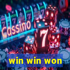 win win won