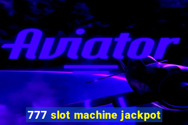 777 slot machine jackpot