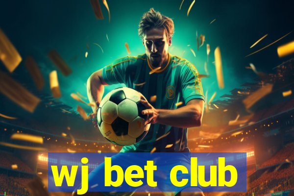 wj bet club