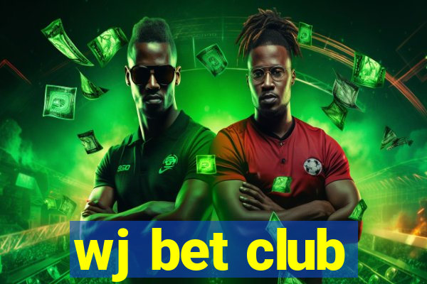 wj bet club