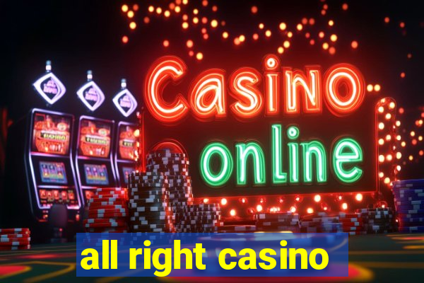 all right casino