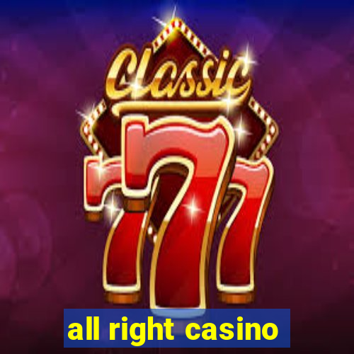 all right casino