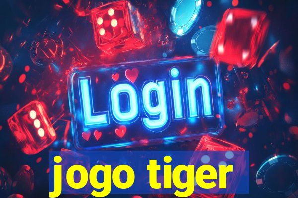 jogo tiger