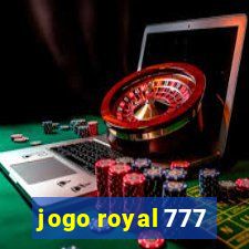 jogo royal 777