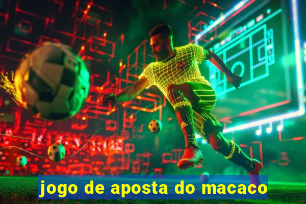 jogo de aposta do macaco