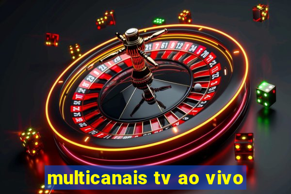 multicanais tv ao vivo