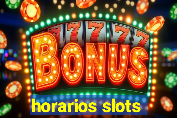 horarios slots