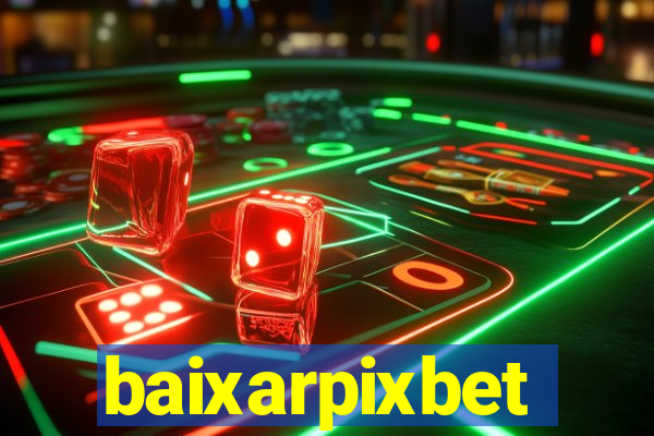 baixarpixbet