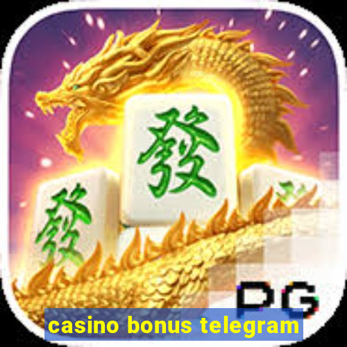 casino bonus telegram