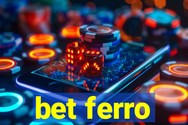 bet ferro