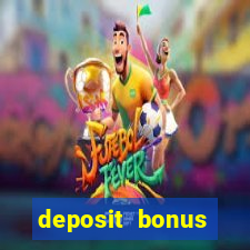 deposit bonus online casino