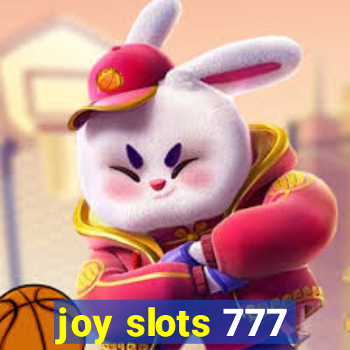 joy slots 777