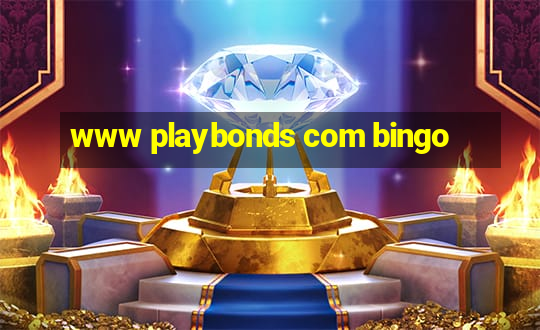 www playbonds com bingo