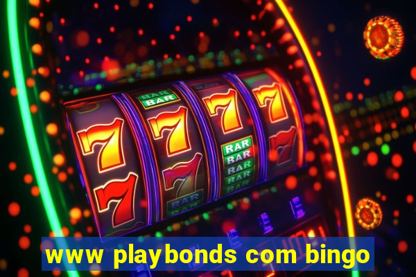 www playbonds com bingo