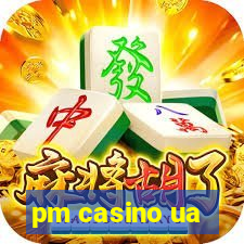 pm casino ua