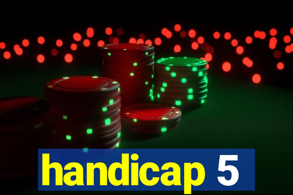 handicap 5