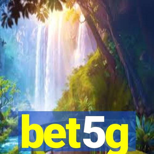 bet5g