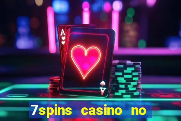 7spins casino no deposit bonus codes