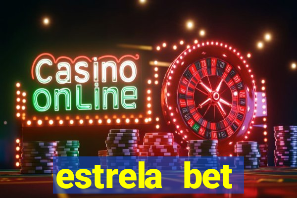 estrela bet depósito mínimo 1 real