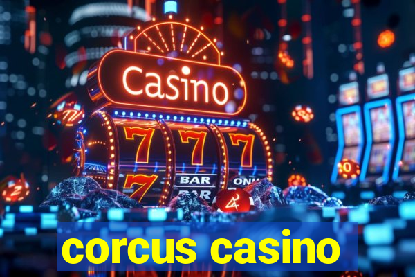 corcus casino