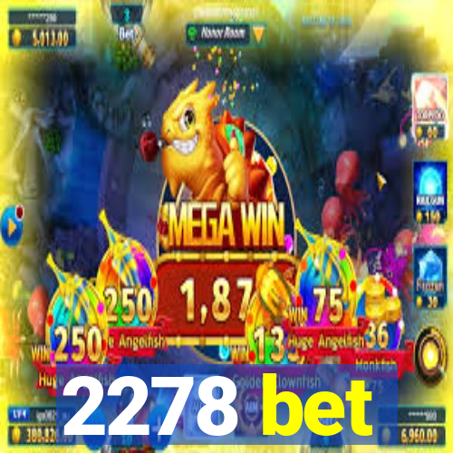 2278 bet