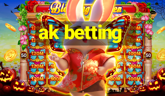 ak betting