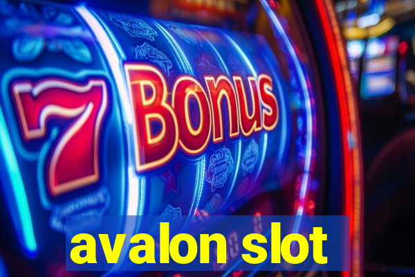 avalon slot