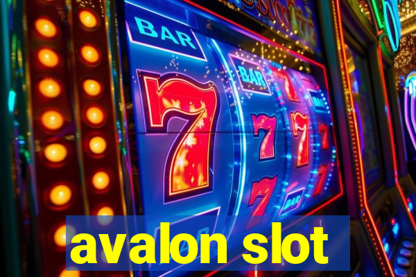 avalon slot