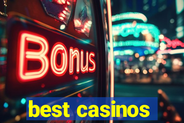 best casinos