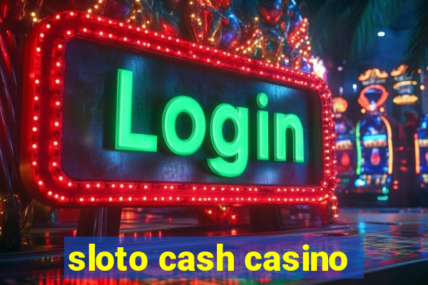 sloto cash casino