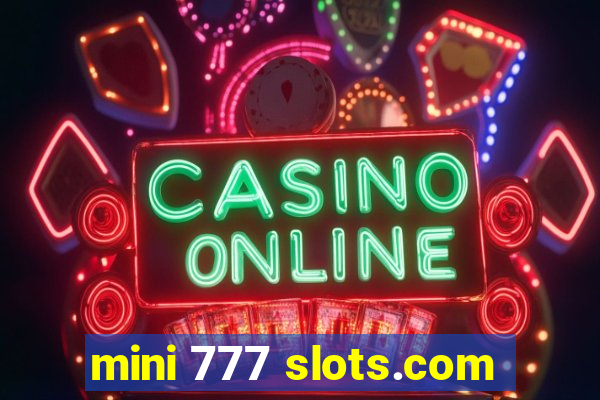 mini 777 slots.com