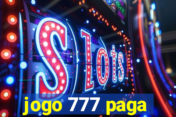 jogo 777 paga