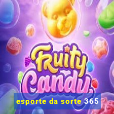 esporte da sorte 365