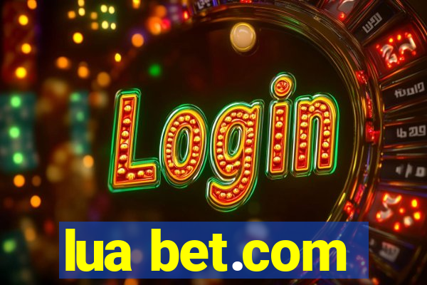 lua bet.com