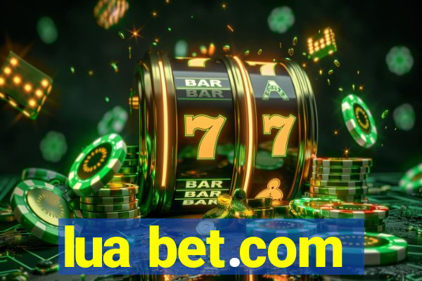 lua bet.com