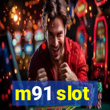 m91 slot