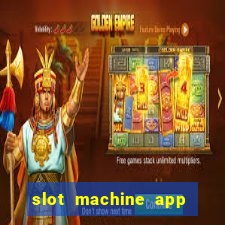 slot machine app for real money