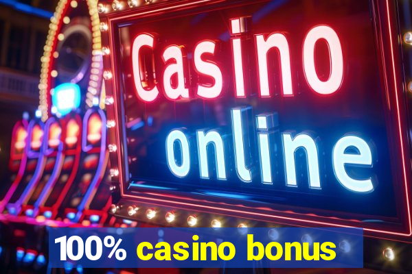 100% casino bonus