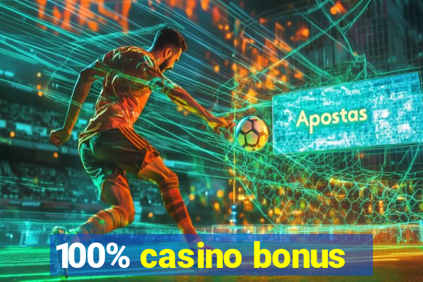 100% casino bonus