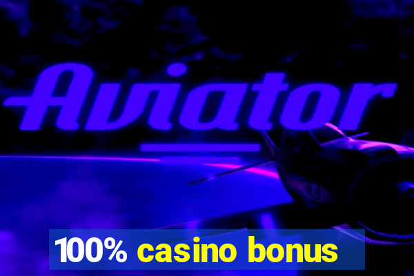 100% casino bonus